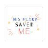 His Mercy Saved Me Stickers - Image 9