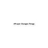 Prayer Changes Things Stickers - Image 2