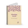 Planting Seeds Spiral Notebook - Image 2