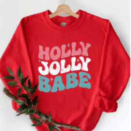 HOLLY JOLLY BABE UNISEX FLEECE SWEATSHIRT