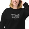 God Is The CEO Of My Business Unisex Organic Sweatshirt - Image 14