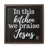 We Praise Jesus Kitchen Canvas Frame - Image 9