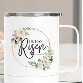 He is risen coffee tumbler