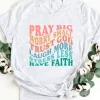 Pray Big Worry Small Tee - Image 2
