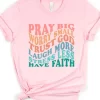 Pray Big Worry Small Tee - Image 4