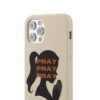 Pray Pray Pray Biodegradable Phone Cases - Image 59