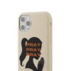 Pray Pray Pray Biodegradable Phone Cases - Image 112