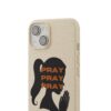 Pray Pray Pray Biodegradable Phone Cases - Image 24