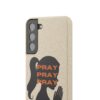 Pray Pray Pray Biodegradable Phone Cases - Image 129