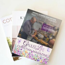 Galilee Life Christian Magazine - Spring / Summer 2024