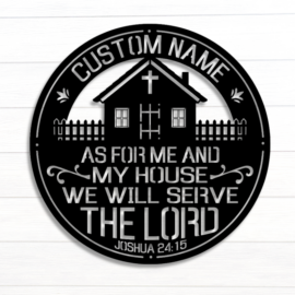 Personalized Custom Name As For Me and My House Joshua 24:15 - Metal Art/Sign, Religious Wall Home Decor, Christian Metal Sign, Bible Verse Metal Sign.