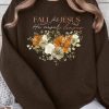 Fall For Jesus He Never Leaves Fleece Sweatshirts