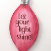 Let Your Light Shine Christmas Bulb Ornament - Image 6