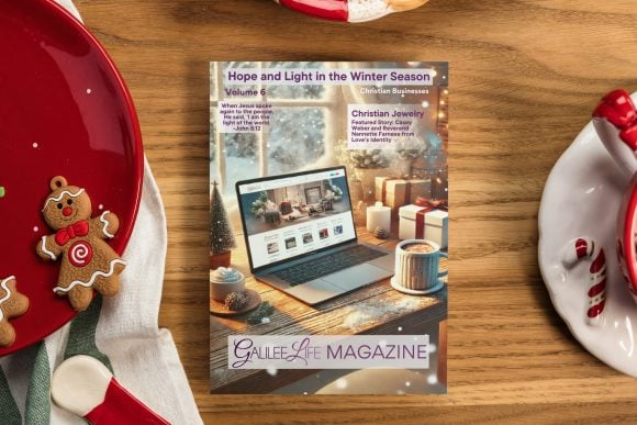 Galilee Life Hope and Light in the Winter Season Christian Magazine