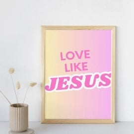 Love Like Jesus Printable – Free Valentine’s Day Home Decor for Girls Room