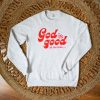 God Is Good- SUPER SOFT Women's Sweatshirt - Image 2