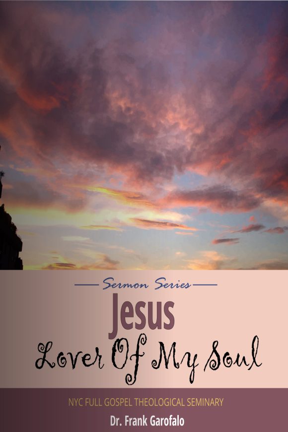 Jesus Lover of My Soul Sermon Series