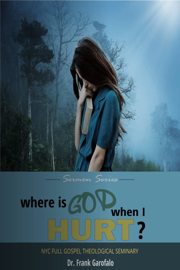 Where is God when I hurt Sermon Series