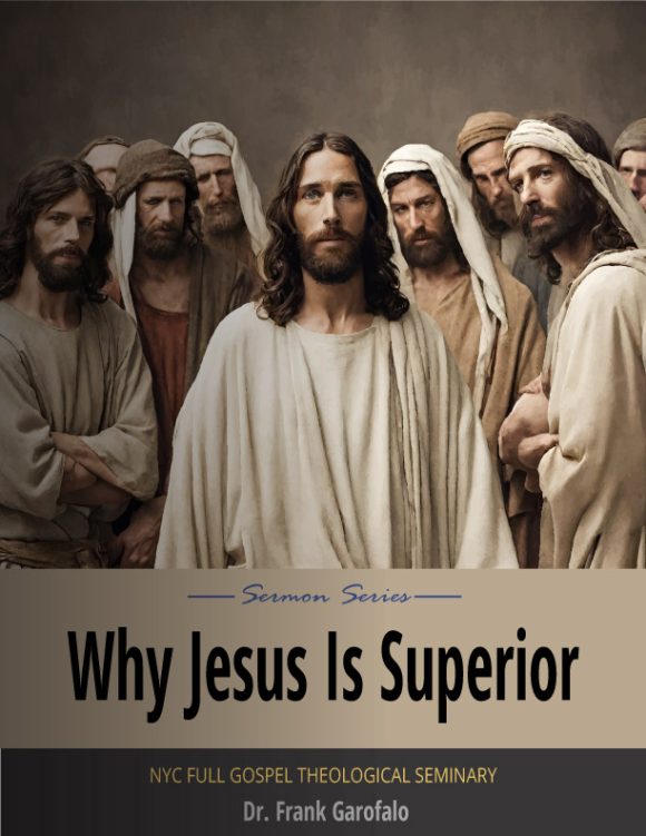 Why is Jesus Superior Sermon Series