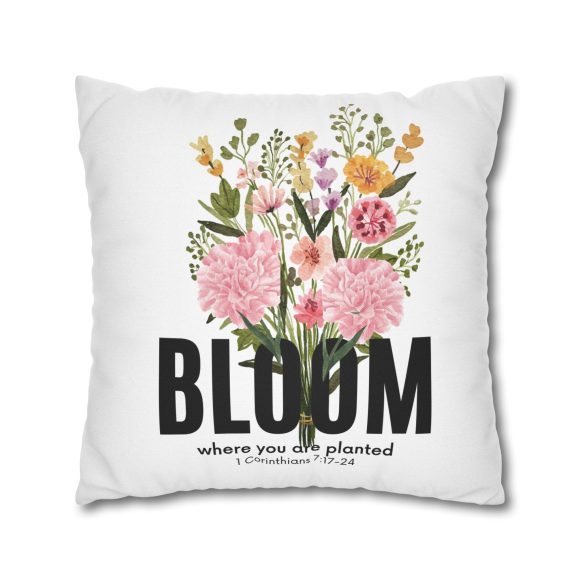 Bloom Where You Are Planted Spun Polyester Square Pillowcase (Insert Not Included) - Image 4