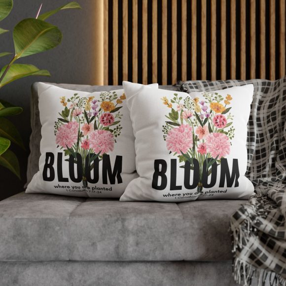 Bloom Where You Are Planted Spun Polyester Square Pillowcase (Insert Not Included) - Image 6