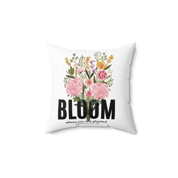 Bloom Where You Are Planted Spun Polyester Square Pillow - Image 4