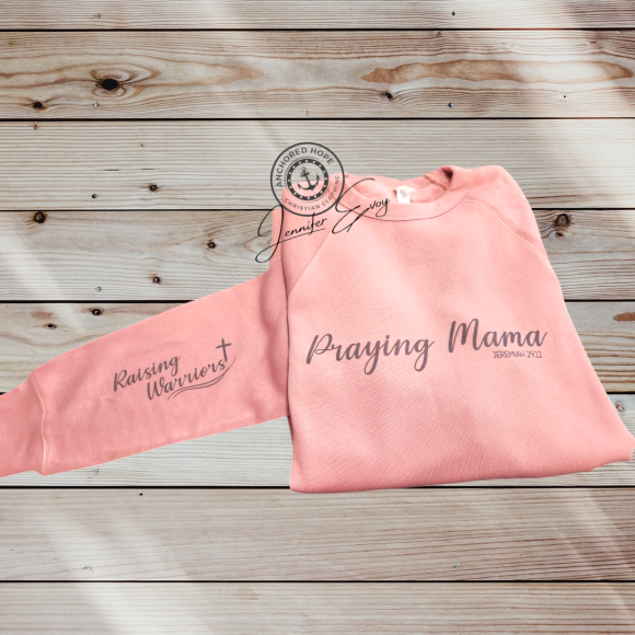 Praying Mama Raising Warriors Sweatshirt