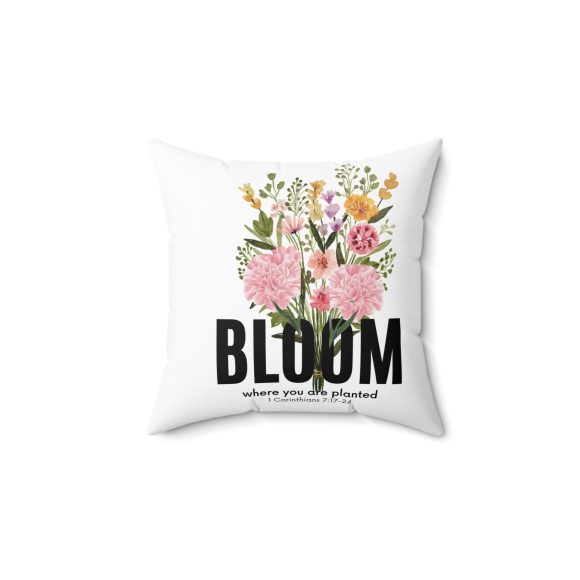 Bloom Where You Are Planted Spun Polyester Square Pillow - Image 5