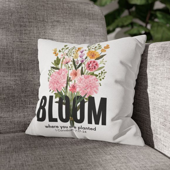 Bloom Where You Are Planted Spun Polyester Square Pillowcase (Insert Not Included) - Image 13