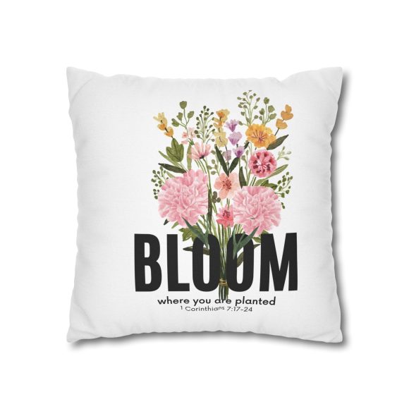 Bloom Where You Are Planted Spun Polyester Square Pillowcase (Insert Not Included) - Image 17