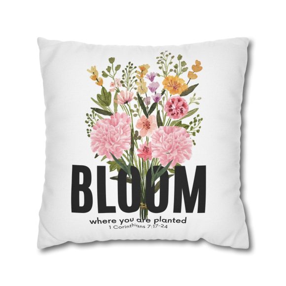 Bloom Where You Are Planted Spun Polyester Square Pillowcase (Insert Not Included) - Image 2