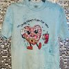 Only Heart Eyes for You t-shirt - Image 3