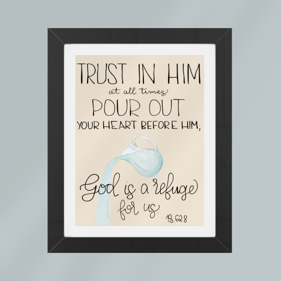 Psalm 62:8 - Hand-Written Bible Verse Print