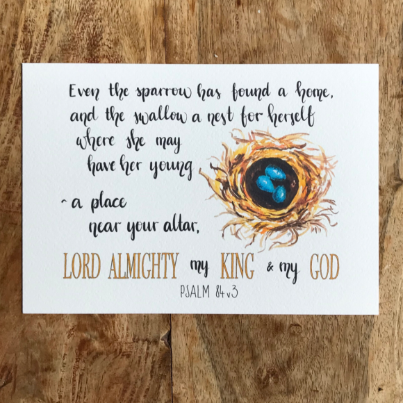 Bible verse print with watercolour illustration. Psalm 84: Even the sparrow has found a home & the swallow a nest for her young.