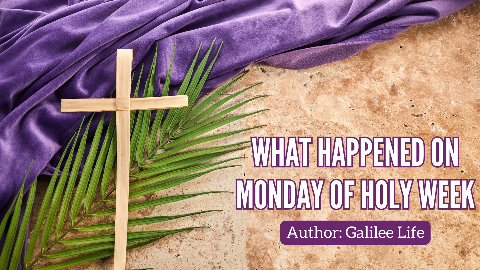 What Happened on Monday of Holy Week