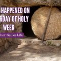 Saturday of Holy Week - Easter - Galilee Life Devotional Blog - Easter - Resurrection