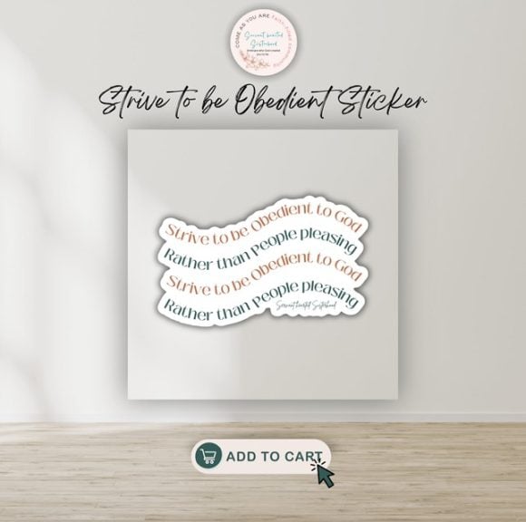 Strive to be Obedient Sticker