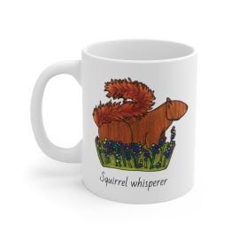 Mug 11oz - Squirrel Whisperer & Flowers Design